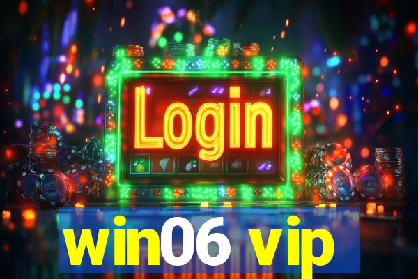 win06 vip